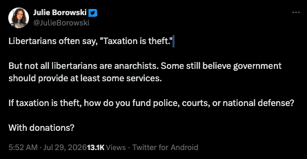 Screenshot of Julie Borowski's tweet asking how libertarians would fund police, courts, and national defense if taxation is theft